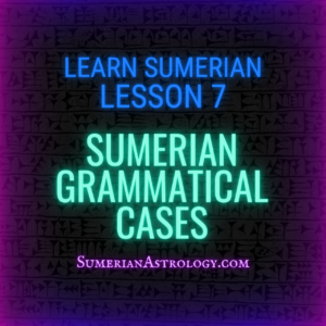 Sumerian grammatical cases sumerian grammar cases in sumerian learn cuneiform speak sumerian learn sumerian language online