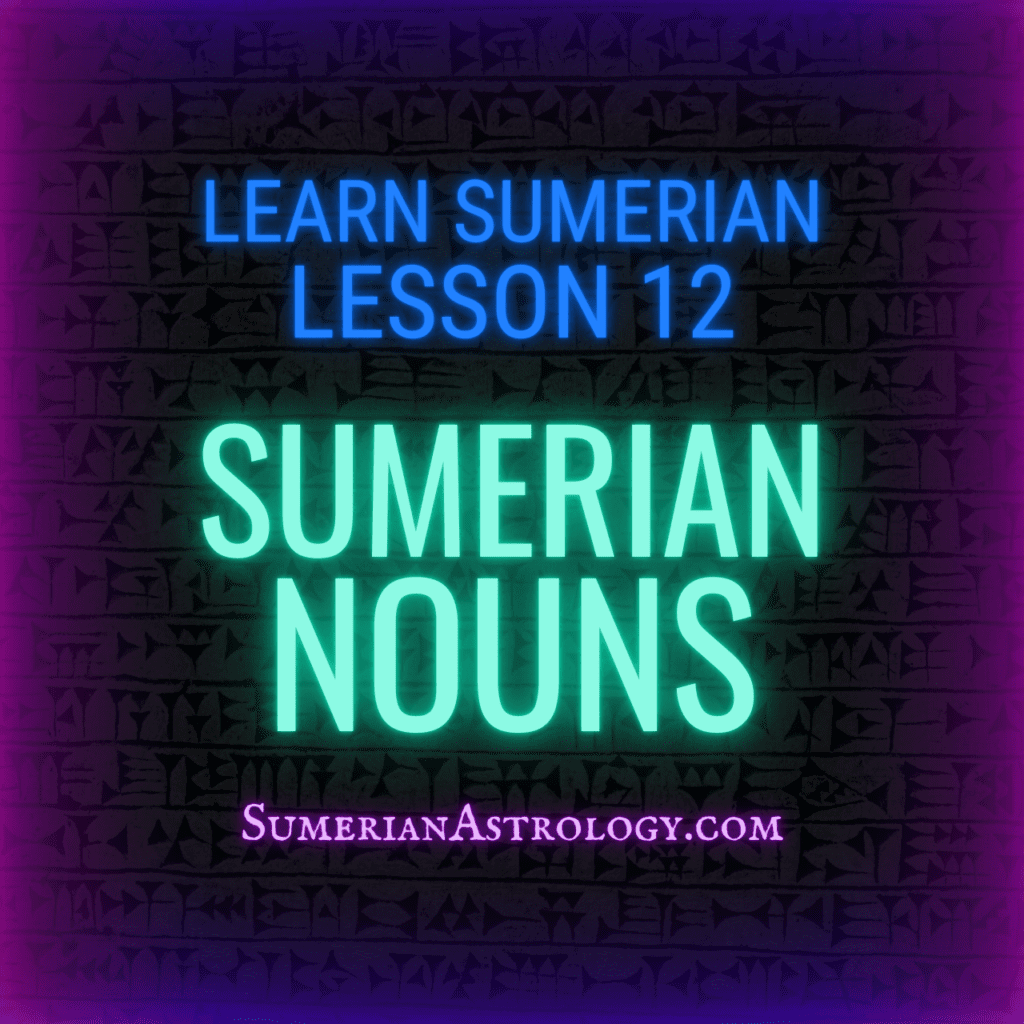 Sumerian nouns nouns in sumerian language learn to read sumerian learn sumerain speak sumerian learn to read cuneiform word-signs