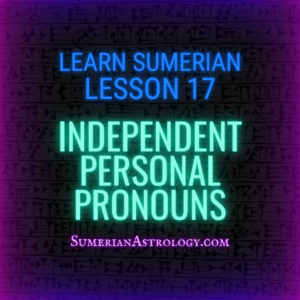 sumerian independent personal pronouns learn sumerian online sumerian language lessons how to read cuneiform translate sumerian