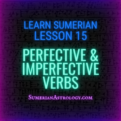 sumerian perfective verbs sumerian imperfective verbs hamtu maru learn sumerian online free sumerian language lessons how to read cuneiform