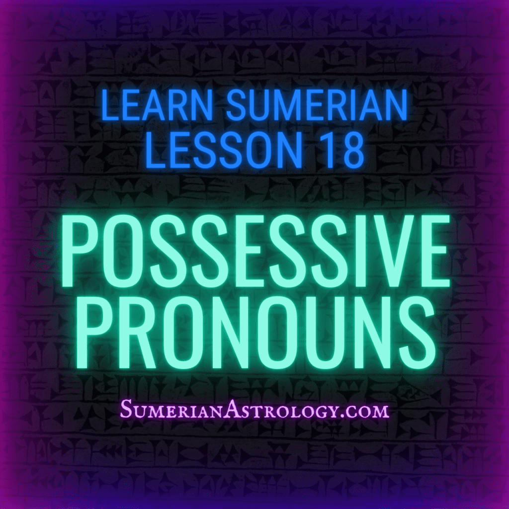 sumerian possessive pronouns learn sumerian language read cuneiform translate sumerian online sumerian grammar
