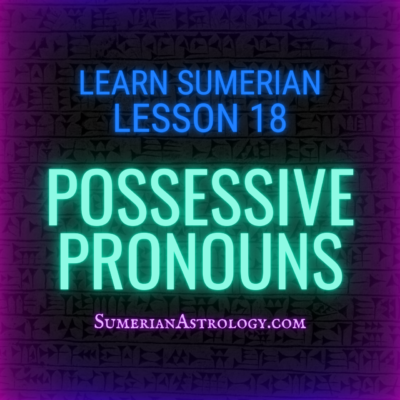 sumerian possessive pronouns learn sumerian language read cuneiform translate sumerian online sumerian grammar