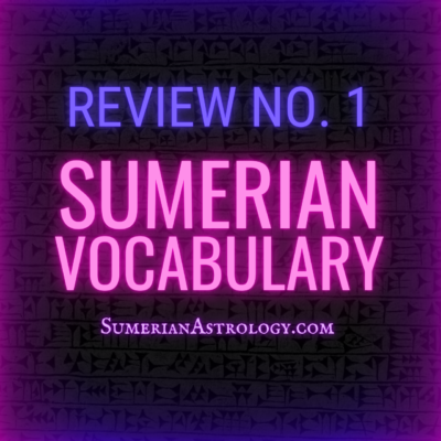 sumerian vocabulary review learn sumerian learn cuneiform speak and read ancient sumerian