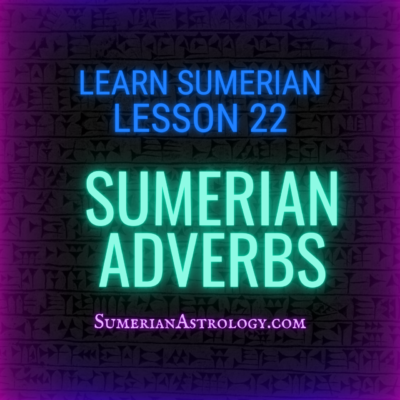 Sumerian Adverbs in Sumerian language lessons online learn Sumerian translate cuneiform how to read cuneiform translate Sumerian