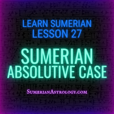 Sumerian Absolutive case learn sumerian online sumerian language lessons sumerian grammar how to read cuneiform speak sumerian.png